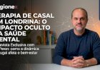 Terapia de Casal em Londrina: O Impacto Oculto na Saúde Mental
