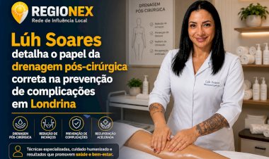 Lúh Soares detalha o papel da drenagem pós-cirúrgica correta na prevenção de complicações em Londrina
